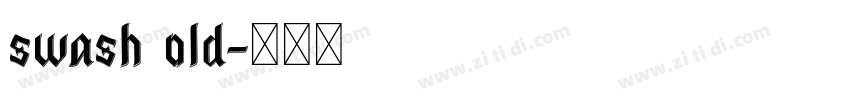 swash old字体转换 swash old字体转换